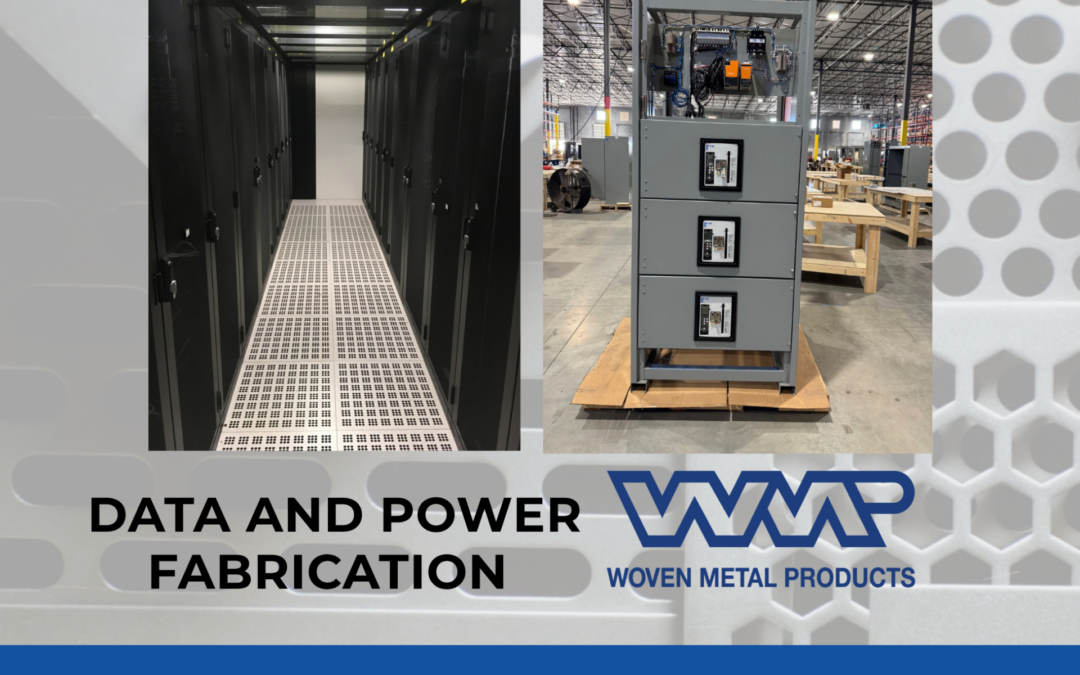 WOVEN METAL PRODUCTS EXPANDS FABRICATION OFFERINGS FOR DATA CENTERS AND POWER GENERATION